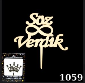 GÜMÜŞ SÖZ VERDİK YAZILI PLEKSİ PASTA SÜSÜ